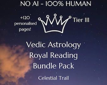 Vedic Astrology Royal Birth Chart Reading Bundle Pack (Tier III)