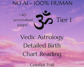 Vedic Astrology Detailed In-Depth Birth Chart Reading (Tier I)