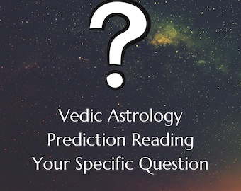Vedic Astrology Predictive Reading Your Specific Question