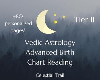 Vedic Astrology Advanced Birth Chart Reading (Tier II)