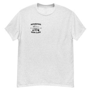 May include: A grey t-shirt with a black graphic of a van and the text "Aerostar Van Club" printed on the front.