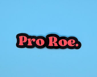 Pro Roe Aufkleber, Pro-Wahl-Geschenk, Frauenrechtaufkleber, Aufkleber für Frauenrechte, Aufkleber für reproduktive Rechte, Textaufkleber, feministische Geschenke, legal