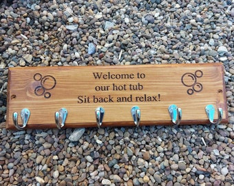 Personalised Hot tub sign, welcome to our hot tub, sit back & relax! Perfect gift to hang towels and clothes by the hot tub.