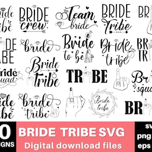 May include: A set of 20 black and white SVG designs for a bride tribe. The designs feature various phrases and images related to a wedding, such as "Bride Tribe", "Bride Squad", and "Bride to Be".