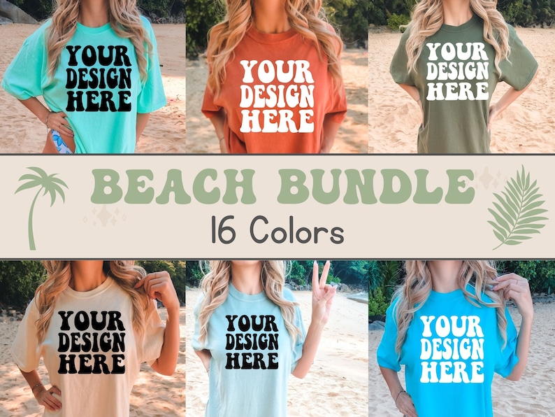 May include: A mockup of 16 different colored t-shirts with the text "YOUR DESIGN HERE" printed on the front. The t-shirts are displayed on models in a beach setting. The text "BEACH BUNDLE 16 Colors" is displayed in a banner at the bottom of the image.