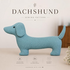 May include: A light blue knitted dachshund dog sewing pattern. The text "DACHSHUND SEWING PATTERN" is displayed above the dog. The image also includes text that says "STEP BY STEP INSTRUCTIONS", "FULL-SIZE PATTERN PIECES", and "BEGINNER FRIENDLY".