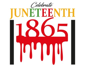 Juneteenth 1865 SVG: Black History Cut Files (Digital Download)