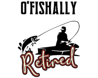 SVG de pesca jubilada de O'fishally: Archivo de corte Cricut de jubilación (descarga digital)