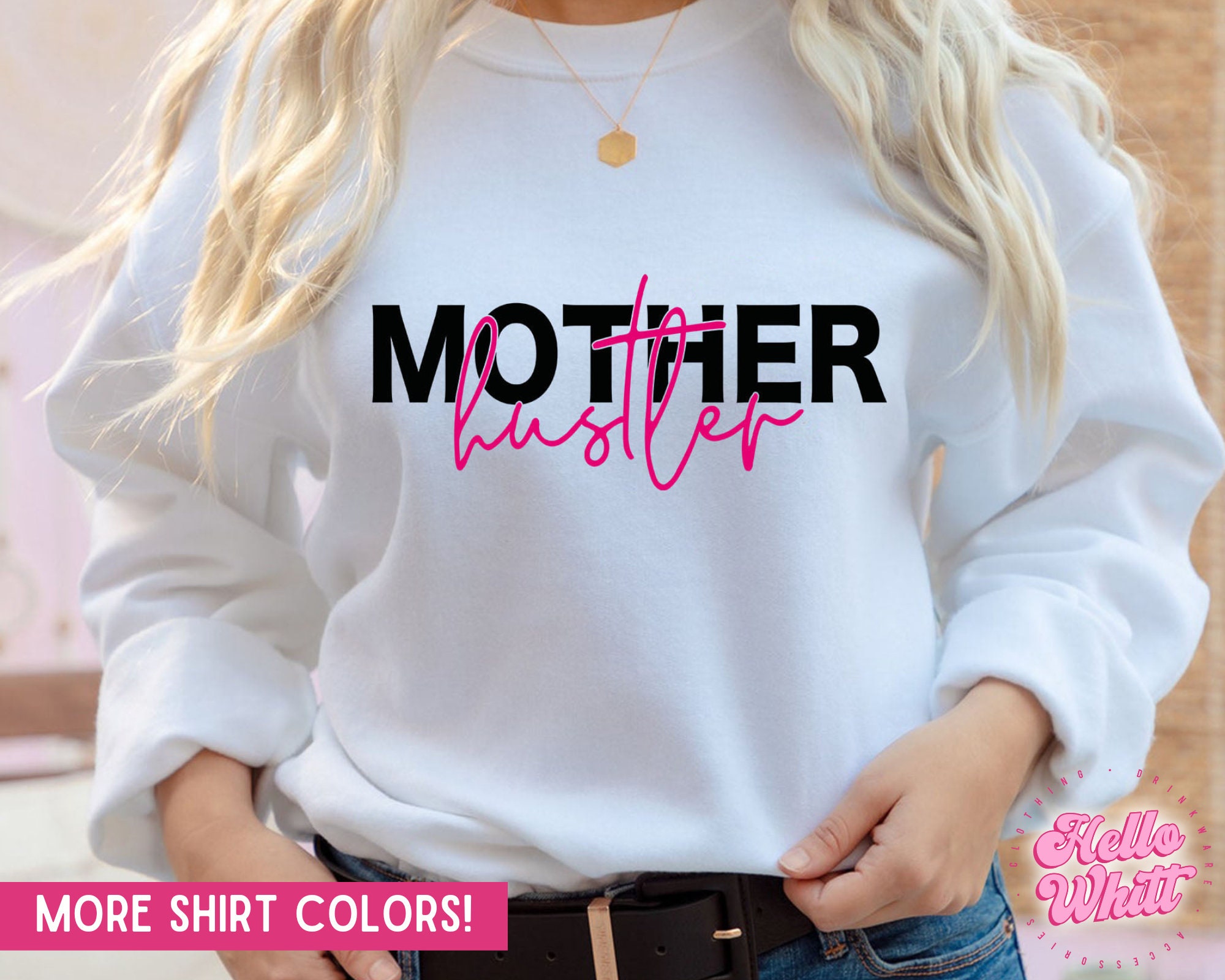 Mother hustler sweatshirt top