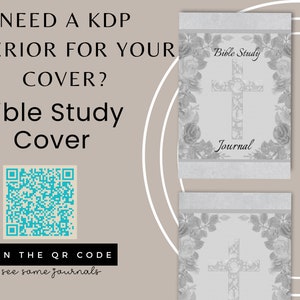 May include: A digital image showing a gray and white floral design with a cross in the center. The text "Bible Study Journal" is at the top and bottom of the image. A QR code is in the lower left corner of the image with the text "SCAN THE QR CODE to see some journals".