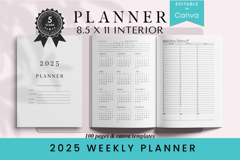 May include: A 2025 weekly planner with 100 pages and Canva templates. The planner includes a calendar overview, key dates, and weekly planning pages. The planner is 8.5 x 11 inches.