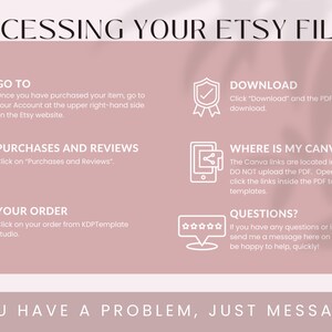 Puede incluir: Un gr&aacute;fico rosa y blanco con instrucciones sobre c&oacute;mo acceder a los archivos de Etsy despu&eacute;s de la compra. El gr&aacute;fico incluye iconos para descargar, acceder a las compras y encontrar enlaces de Canva. Tambi&eacute;n incluye una secci&oacute;n para preguntas y un mensaje para ponerse en contacto con el vendedor.