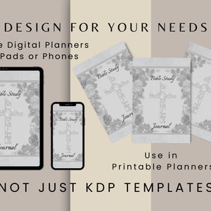 May include: Three digital planner templates with a gray and white floral design and a cross in the center. The text "Bible Study Journal" is on each template. The templates are shown on a tablet, a phone, and two printed pages.