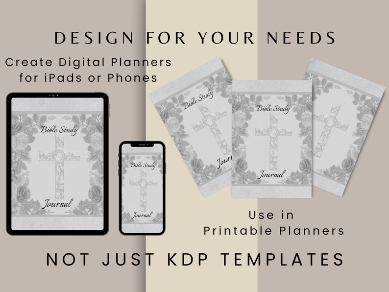 May include: Three digital planner templates with a gray and white floral design and a cross in the center. The text "Bible Study Journal" is on each template. The templates are shown on a tablet, a phone, and two printed pages.