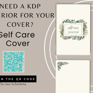 May include: A digital image showing a self-care journal cover with a green and white floral design. The text "self-care journal" is in the center of the cover. A QR code is shown below the cover with the text "SCAN THE QR CODE to see interiors".