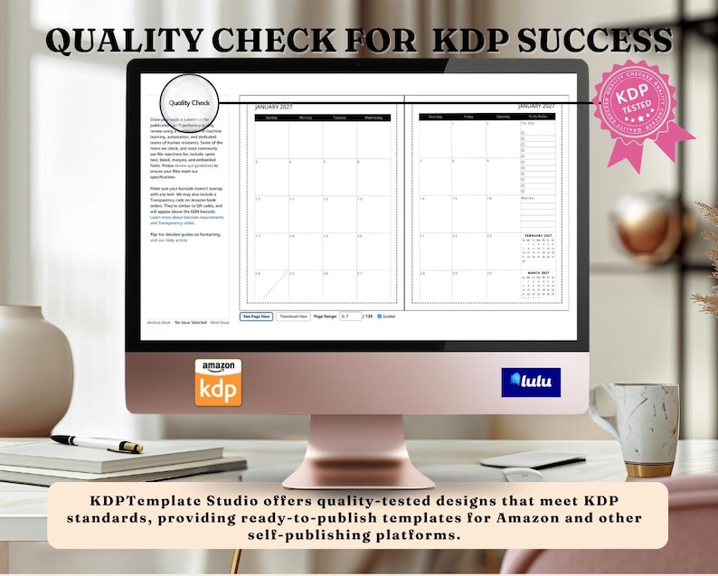May include: A rose gold computer monitor displays a calendar template with the text "Quality Check for KDP Success." The screen shows a calendar layout with the Amazon KDP and Lulu logos. A "KDP Tested" sticker is visible.