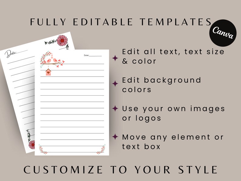 May include: Two printable lined paper templates with a floral design and the text "Date" at the top. The templates are fully editable and can be customized with text, colors, images, and logos using Canva.