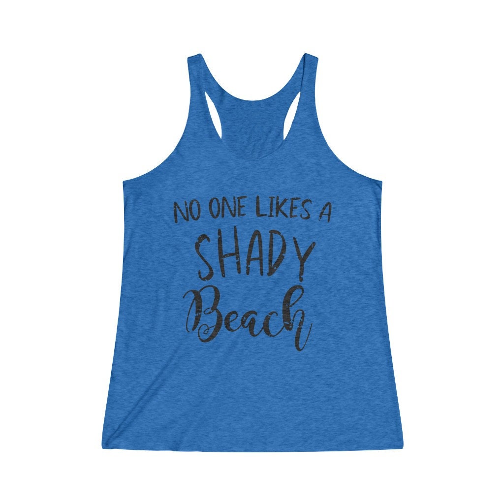Nobody Likes a Shady Beach Women's Tri-Blend Racerback | Etsy