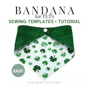 以下が含まれることがあります： 緑と白のペット用バンダナ。クローバー模様。バンダナは外側に緑色の生地、内側に緑色のクローバー模様の白い生地を使用。「BANDANA for PETS」と「SEWING TEMPLATES + TUTORIAL」の文字が表示されています。
