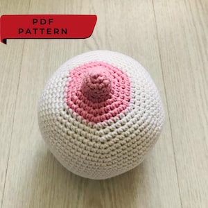 PDF Pattern: Easy Crochet Breast Model Pattern for Beginners | Lactation Consultant Teaching Aid | Breastfeeding Mother Gift