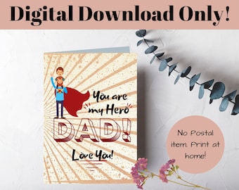 You are my hero dad card for birthday, Father&#39;s Day. Superhero birthday card for dad, daddy. Hero card for dad. Instant digital download