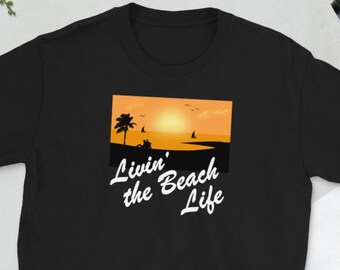 Beach Shirt-Beach Life shirt-Cute Beach shirt-Summer Shirt-Swimming Shirt-Sunset Shirt-Vacation Shirt