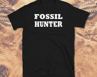 Fossil Hunter Shirt, Fossil Hunter Gift, Paleontology Shirt, Paleontology Gift, Fossil Lover Gift, Fossil Gift, Short-Sleeve Unisex T-Shirt