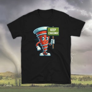 Keep Chasing, Tornado Shirt, Storm Chaser Shirt, Meteorology Shirt, Meteorologist Gift, Twister Short-Sleeve Unisex T-Shirt