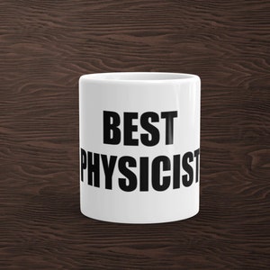 Best Physicist Coffee Mug, Physics Mug, Scientist Mug, Physicist Gifts, Physics Gifts, Funny Science Gift, Astronomer Mug, Geology Gift