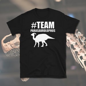 Team Parasaurolophus, Dinosaur Lover Shirt, Paleontology Gift, Fossil Lover Shirt, Fossil Hunter Shirt, Short-Sleeve Unisex T-Shirt