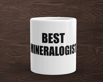 Best Mineralogist Coffee Mug, Mineral Hunter Mug, Rockhound Mug, Rockhound Gifts, Geology Gifts, Funny Geology Gift, Geologist Mug