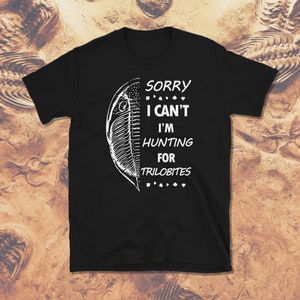 Trilobite Hunter, Fossil Hunter Shirt, Unisex T-Shirt