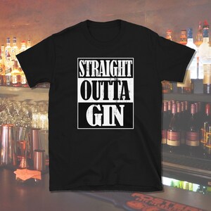 Chemise Straight Outta Gin, Chemise Gin Lover, Chemise Mixology, Chemise barman, Chemise de fête, Chemise Gin et Tonic, T-shirt unisexe à manches courtes