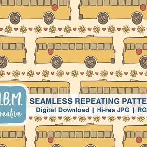 May include: A seamless repeating pattern featuring yellow school buses with red stop signs, red hearts, and yellow flowers on a light yellow background. The text "M.B.M. Creative" and "SEAMLESS REPEATING PATTERN Digital Download | Hi-res JPG | RGB" is at the bottom of the image.