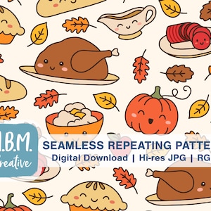 May include: A seamless repeating pattern featuring cute cartoon Thanksgiving food items, including a turkey, pumpkin, pie, bread, gravy boat, and mashed potatoes. The pattern is set against a white background with fall leaves scattered throughout.