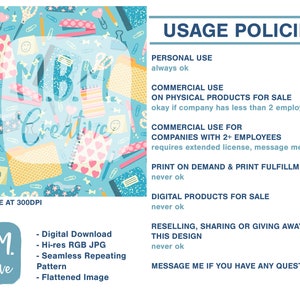 May include: A digital graphic design featuring a seamless repeating pattern of colorful school supplies on a light blue background. The design includes a pink stapler, a yellow pencil, a blue pen, a pink eraser, a blue notebook, a yellow sticky note, a pink heart, a blue paperclip, a pink pushpin, and a blue ruler. The design is available for download as a high-resolution JPG file. The text "M.B.M. Creative" is displayed in a white box in the center of the design. The text "USAGE POLICIES" is displayed in a blue box on the right side of the design. The text "PERSONAL USE always ok" is displayed below the "USAGE POLICIES" text. The text "COMMERCIAL USE ON PHYSICAL PRODUCTS FOR SALE okay if company has less than 2 employees" is displayed below the "PERSONAL USE" text. The text "COMMERCIAL USE FOR COMPANIES WITH 2+ EMPLOYEES requires extended license, message me for details" is displayed below the "COMMERCIAL USE" text. The text "PRINT ON DEMAND & PRINT FULFILLMENT SITES never ok" is displayed below the "COMMERCIAL USE FOR COMPANIES WITH 2+ EMPLOYEES" text. The text "DIGITAL PRODUCTS FOR SALE never ok" is displayed below the "PRINT ON DEMAND & PRINT FULFILLMENT SITES" text. The text "RESELLING, SHARING OR GIVING AWAY THIS DESIGN never ok" is displayed below the "DIGITAL PRODUCTS FOR SALE" text. The text "MESSAGE ME IF YOU HAVE ANY QUESTIONS" is displayed below the "RESELLING, SHARING OR GIVING AWAY THIS DESIGN" text.