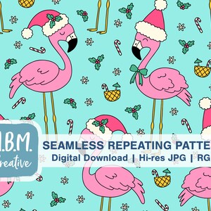 May include: A seamless repeating pattern featuring pink flamingos wearing Santa hats, green holly, candy canes, and pineapple drinks on a turquoise background. The text "M.B.M. Creative" and "SEAMLESS REPEATING PATTERN Digital Download | Hi-res JPG | RGB" is at the bottom of the image.