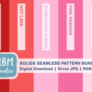 May include: A digital download of five solid color seamless patterns in shades of red and pink. The colors are labeled "Luscious Lipstick", "Hot Lava", "Bubblegum Kisses", "Pink Passion", and "Flirty Pink". The text "M.B.M. Creative" and "Solids Seamless Pattern Bundle" is also included in the image. Digital Download | Hi-res JPG | RGB