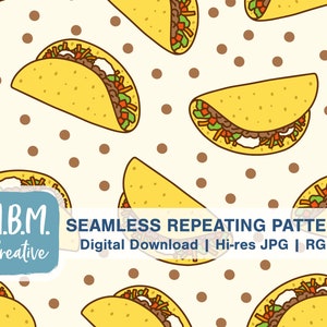 May include: A seamless repeating pattern featuring yellow tacos with various fillings on a white background with brown polka dots. The text "M.B.M. Creative" and "SEAMLESS REPEATING PATTERN Digital Download | Hi-res JPG | RGB" is at the bottom of the image.
