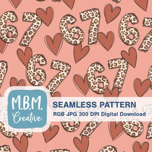 May include: Seamless pattern featuring the numbers 67 in a leopard print design, interspersed with brown hearts on a light pink background. The pattern includes the text "M.B.M. Creative" and "SEAMLESS PATTERN".