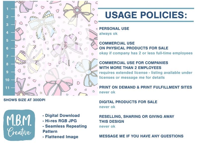 May include: A pink and white seamless pattern with bows and hearts. The text "USAGE POLICIES" is in blue text with a blue border. The text below lists the different uses for the pattern, including personal use, commercial use, and print on demand. The text "never ok" is in blue text. The text "MESSAGE ME IF YOU HAVE ANY QUESTIONS" is in blue text.