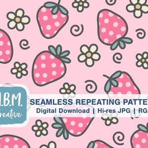May include: A seamless repeating pattern featuring pink strawberries with white polka dots, white flowers with yellow centers, and swirls on a light pink background. The text "M.B.M. Creative" and "SEAMLESS REPEATING PATTERN Digital Download | Hi-res JPG | RGB" is also included.