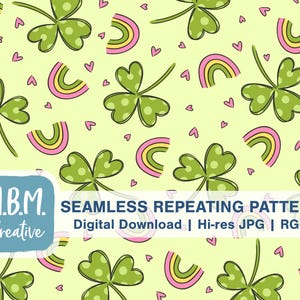 May include: A seamless repeating pattern featuring green four-leaf clovers with white polka dots, pink and yellow rainbows, and small pink hearts on a light green background. The text "M.B.M. Creative" appears at the bottom of the pattern.