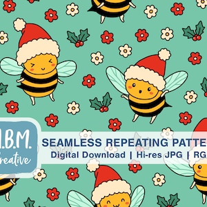 May include: Seamless repeating pattern featuring cartoon bees wearing Santa hats, surrounded by red and white flowers and holly sprigs on a teal background. The image includes the text "M.B.M. Creative" and "SEAMLESS REPEATING PATTERN".