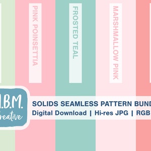 May include: A digital download bundle of five seamless patterns in various shades of pink, green, and teal. The patterns are labeled "Rosy Cheeks", "Marshmallow Pink", "Frosted Teal", "Pink Poinsettia", and "Creamy Mint". The text "M.B.M. Creative" and "Solids Seamless Pattern Bundle Digital Download | Hi-res JPG | RGB" is also included.