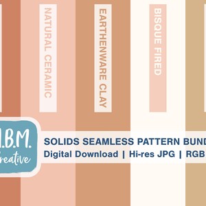 May include: A digital download of 5 seamless pattern designs in various shades of brown, beige, and pink. The patterns are named "Terra Cotta Pot", "Natural Ceramic", "Earthenware Clay", "Bisque Fired", and "Sepia Glaze". The text "M.B.M. Creative" and "Solids Seamless Pattern Bundle" is also included in the image.