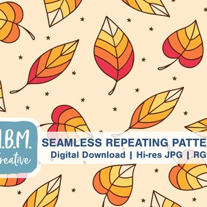 May include: A seamless repeating pattern featuring orange, yellow, and red leaves on a light beige background. The leaves are outlined in black and have a striped pattern. The text "M.B.M. Creative" and "SEAMLESS REPEATING PATTERN Digital Download | Hi-res JPG | RGB" is at the bottom of the image.