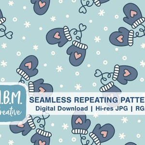 May include: A seamless repeating pattern featuring blue mittens with pink hearts on a light blue background with white snowflakes and circles. The text "M.B.M. Creative" and "SEAMLESS REPEATING PATTERN Digital Download | Hi-res JPG | RGB" is at the bottom of the image.