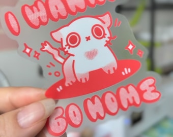 Clear Transparent Vinyl Sticker I wanna go home kitten cat Kawaii cute matte