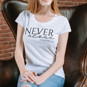 Never Alone SVG | Bible Verse | Hebrews | Christian Quote | Religious Apparel | SVG Cut Files | Instant Download